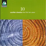 Vivaldi / Schubert / Mozart / Schumann a.o. - Conifer - The First Ten Years