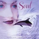 CD - Conscious Soul - Conscious Soul - Music For The Inner Peace