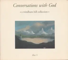 Ray Lynch - Conversations With God A Windham Hill Collection Disc 1