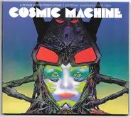 Patrick Juvet, Didier Marouani... - Cosmic Machine - A Voyage Across French Cosmic & Electronic Avantgarde (1970-1980)