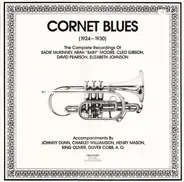 Johnny Dunn, Elizabeth Johnson, Sadie McKinney, a.o. ... - Cornet Blues (1924-1930): The Complete Recordings Of Sadie McKinney, Arah "Baby" Moore, Cleo Gibson