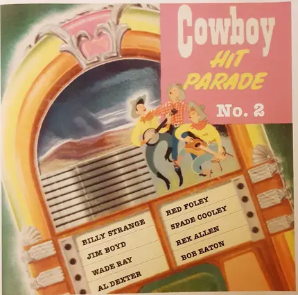 Hawkshaw Hawkins, Spade Cooley a.o. - Cowboy Hit Parade Volume II
