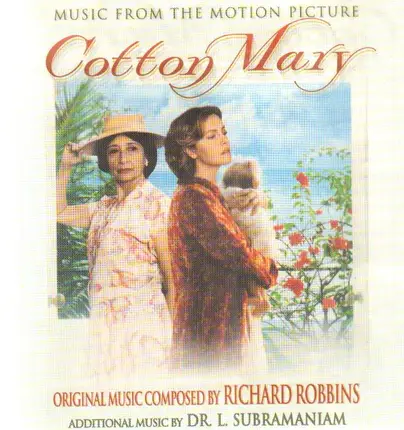 Richard Robbins / Dr L Subramaniam - Cotton Mary (Music From The Motion Picture)
