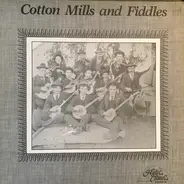 Various - Cotton Mills And Fiddles