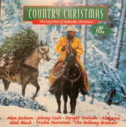 Alan Jackson, Dwight Yoakam, The Tractors... - Country Christmas - The Very Best Of Nashville Christmas