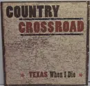 CD - Joe Ely, Ernest Tubb, Bob Wills - Country Crossroad - Texas When I Die