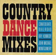 Ray Kennedy / John Michael Montgomery a.o. - Country Dance Mixes