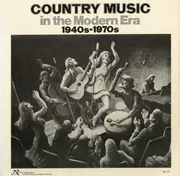 LP - Eddy Arnold, Lefty Frizzell, a.o. - Country Music In The Modern Era 1940's-1970's - Gatefold