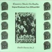 Roy Acuff / Uncle Dave Macon / Roy Acuff a.o - Country Music On Radio (Original Broadcasts From 1939 And 1954)