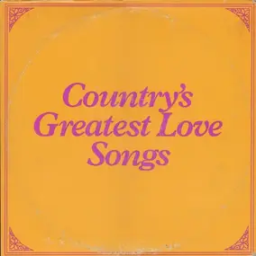 Various Artists - Country's Greatest Love Songs / 10 Years Of Country Gold