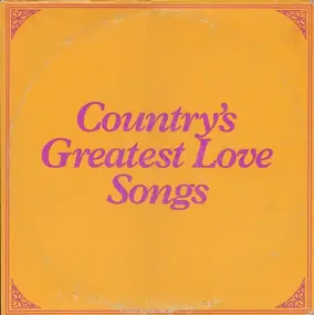 Various Artists - Country's Greatest Love Songs / 10 Years Of Country Gold
