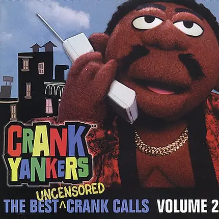 Various - Crank Yankers: The Best Uncensored Crank Calls Volume 2