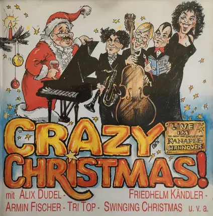 Alix Dudel / Armin Fischer / Tri Top / a.o. - Crazy Christmas (Live Im Kanapee Hannover)