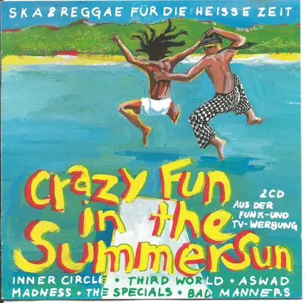 Ziggy Marley, 10CC, Jimmy Cliff a.o. - Crazy Fun In The Summersun (Ska & Reggae Für Die Heisse Zeit)