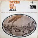 LP - Johnny De Droit, Sharkey Bonano, Tony Parenti a.o. - Crescent City White Jazz - Gatefold