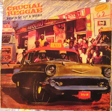 Reggae Compilation By Sly & Robbie - Crucial Reggae - Driven By Sly & Robbie
