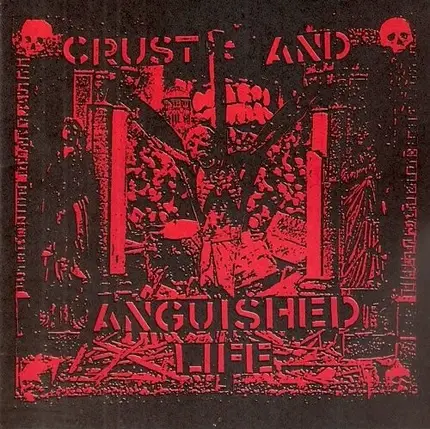 Various - Crust And Anguished Life