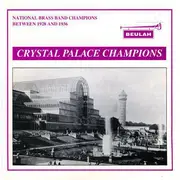 CD - Various - Crystal Palace Champions: National Brass Band Champions 1928-36