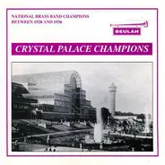Various - Crystal Palace Champions: National Brass Band Champions 1928-36