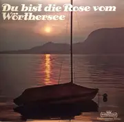 Double LP - Schlager-Sampler - Du Bist Die Rose Vom Wörthersee - Gatefold