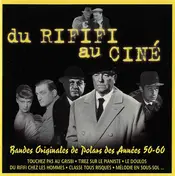Georges Delerue - Du Rififi Au Ciné : Bandes Originales De Polars Des Années 50-60
