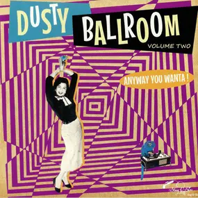 Yma Sumac - Dusty Ballroom Vol 2: Volume 2: Anyway You Wanta!
