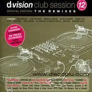 Bob sinclair / Alex Gaudino - D:vision Club Session 12 - Special Edition: The Remixes