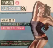 Double CD - Dirty Vegas / Storm Queen - D:Vision Club Session 37 - Miami 2014