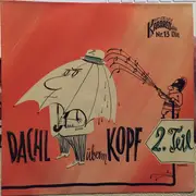 7inch Vinyl Single - Gerhard Bronner, Nikolaus Haenel, Christa Irrall - Dachl Überm Kopf 2. Teil