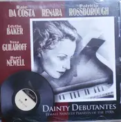 Raie Da Costa - Dainty Debutantes (Female Novelty Pianists Of The 1930s)