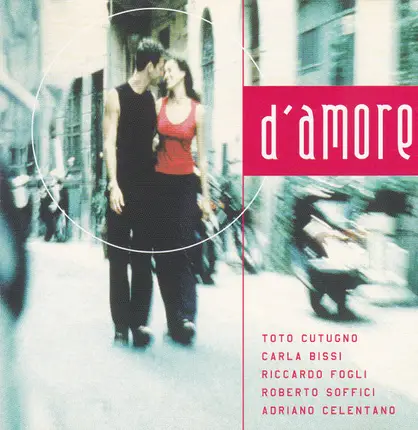 Toto Cutugno / Gigi D'Alessio a.o. - D'Amore