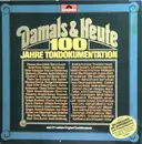 12inch Vinyl Single-Box - Various - Damals & Heute. 100 Jahre Tondokumentation