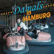 Tony Sheridan / Carole & Tony / Paul Rodger / etc - Damals In Hamburg