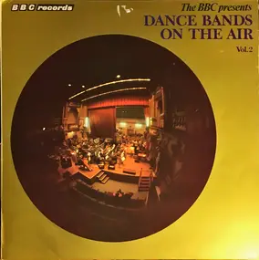 Various Artists - Dance Bands On The Air Vol.2