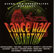 Tony Rebel, Everton Blender, Louie Culture - Dance Hall Liberation