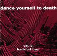 deskee, fly king, electric soul - Dance Yourself To Death (Vol. 2 Frankfurt Trax)