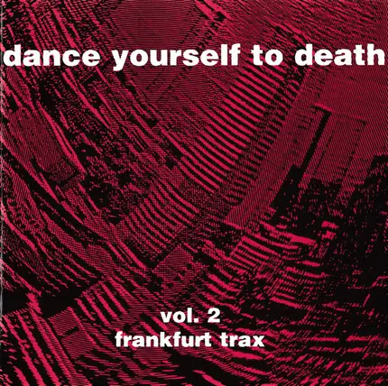 deskee, fly king, electric soul - Dance Yourself To Death (Vol. 2 Frankfurt Trax)