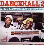 SOUL JAZZ RECORDS PRESENTS/VARIOUS - Dancehall 2 (Part 2) The Rise Of Jamaican Dancehall Culture