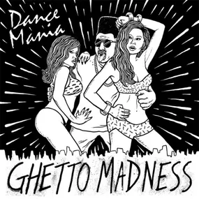 Various Artists - Dance Mania:Ghetto Madness