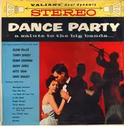 Glenn Miller, Tommy Dorsey,.. - Dance Party A Salute To The Big Bands...