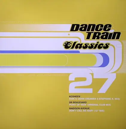 Kosheen, DB Boulevard, Madison Avenue - Dance Train Classics Vinyl 27
