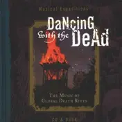 Eureka Brass Band - Dancing With The Dead: The Music Of Global Death Rites
