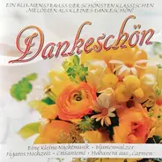 Puccini, Schubert a.o. - Dankeschön (Ein Blumenstrauss Der Schönsten Klassischen Melodien Als Kleines Dankeschön!)