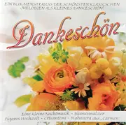CD - Puccini, Schubert a.o. - Dankeschön (Ein Blumenstrauss Der Schönsten Klassischen Melodien Als Kleines Dankeschön!)