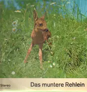 Das muntere Rehlein - Das muntere Rehlein