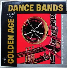 Glenn Miller - The Golden Age Of The Dance Bands