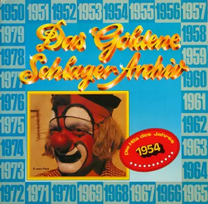 Die Hits Des Jahres 1954 - Das Goldene Schlager-Archiv - Die Hits Des Jahres 1954