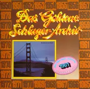 Die Hits Des Jahres 1961 - Das Goldene Schlager-Archiv - Die Hits Des Jahres 1961