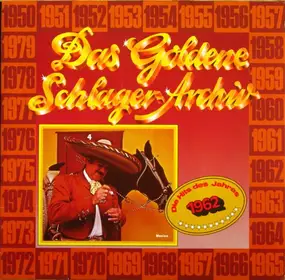 Various Artists - Das Goldene Schlager-Archiv - Die Hits Des Jahres 1962