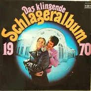 Udo Jürgens, Idle Race, Katja Ebstein, a.o. - Das klingende Schlageralbum 1970